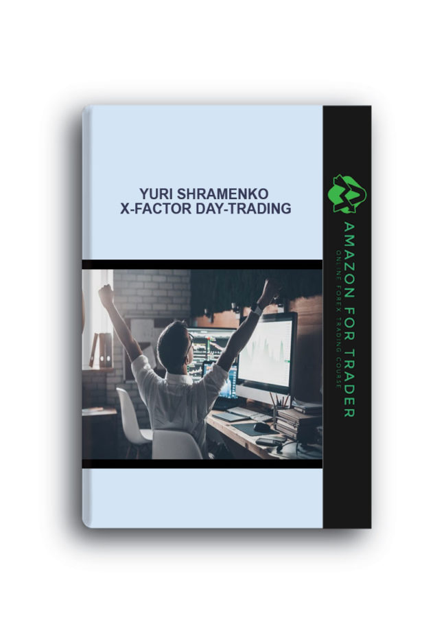 Yuri Shramenko - X-Factor Day-Trading