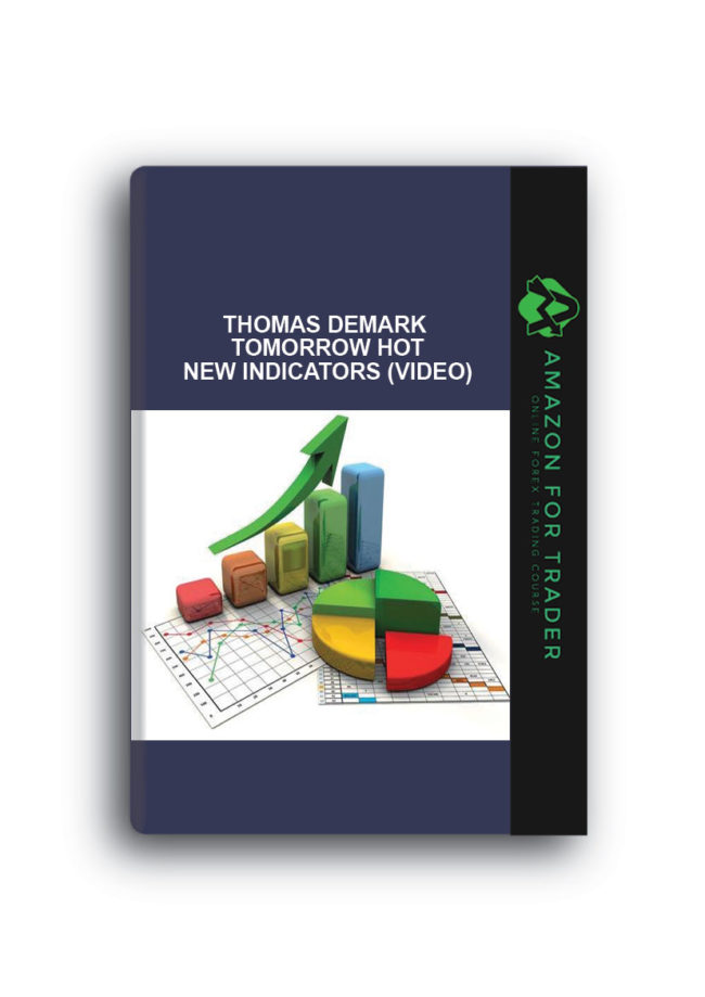 Thomas Demark - Tomorrow Hot New Indicators (Video)
