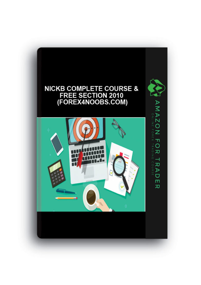 NickB Complete Course & Free Section 2010 (forex4noobs.com)