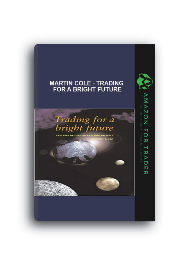 Martin Cole - Trading for a Bright Future
