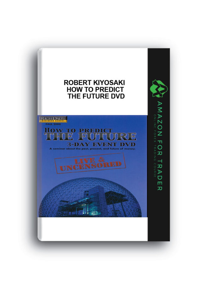 Robert Kiyosaki - How To Predict The Future DVD