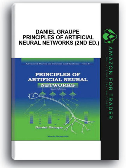 Daniel Graupe - Principles of Artificial Neural Networks (2nd Ed.)
