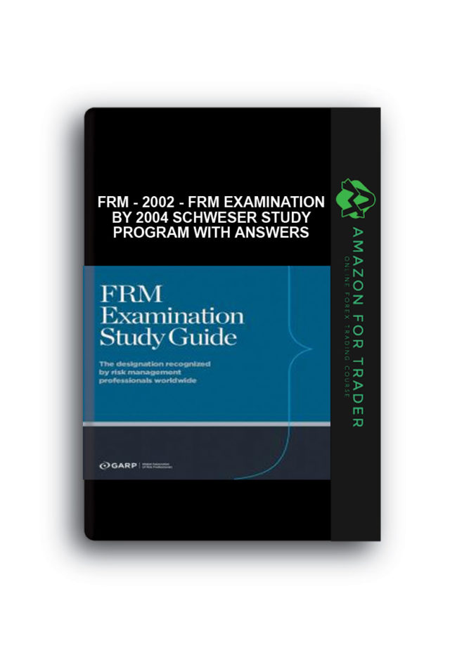 FRM - 2002 - FRM Examination by 2004 Schweser Study Program with Answers
