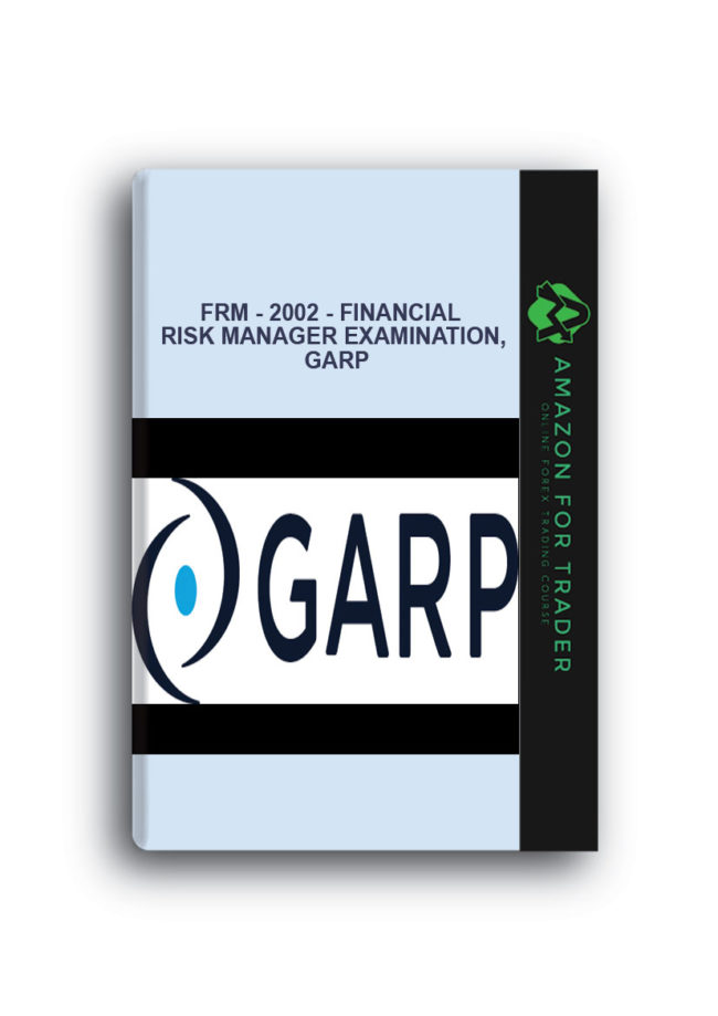 FRM - 2002 - Financial Risk Manager Examination, GARP