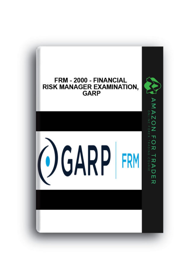 FRM - 2000 - Financial Risk Manager Examination, GARP