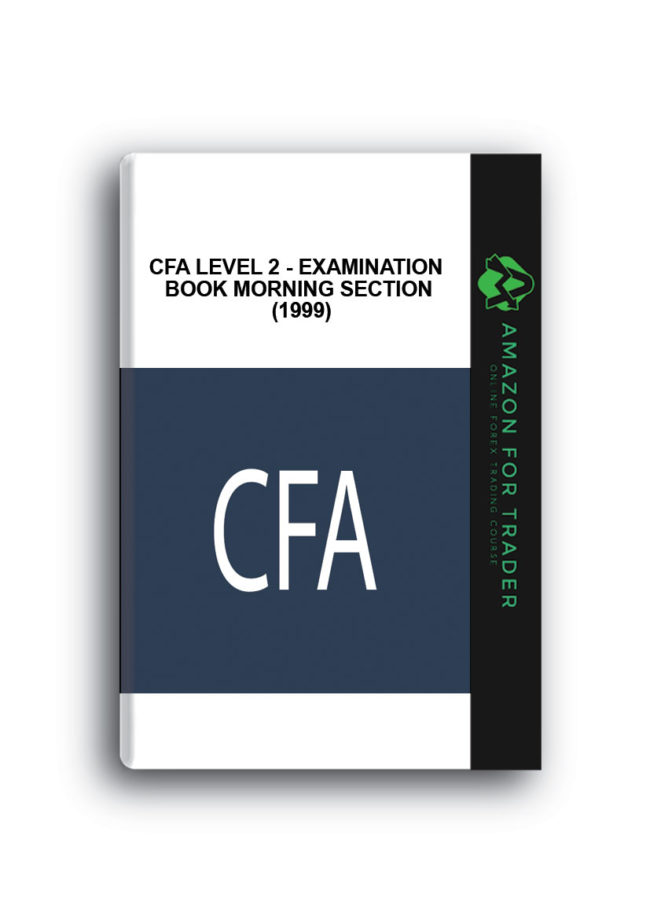 CFA Level 2 - Examination Book Morning Section (1999)