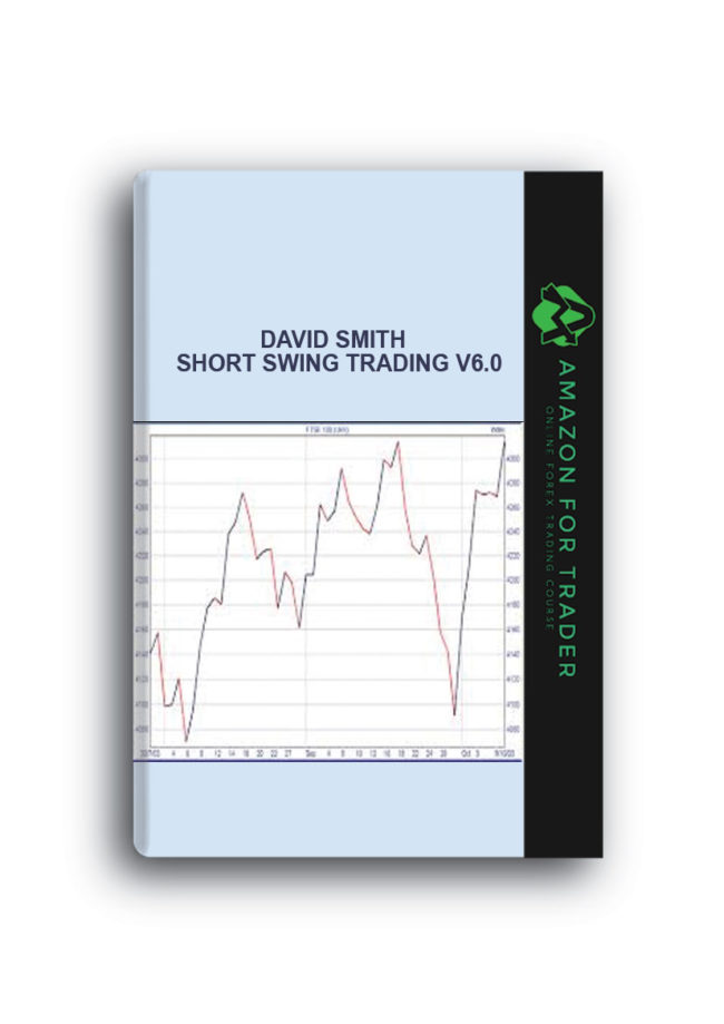 David Smith – Short Swing Trading v6.0 David Smith - Short Swing Trading v6.0