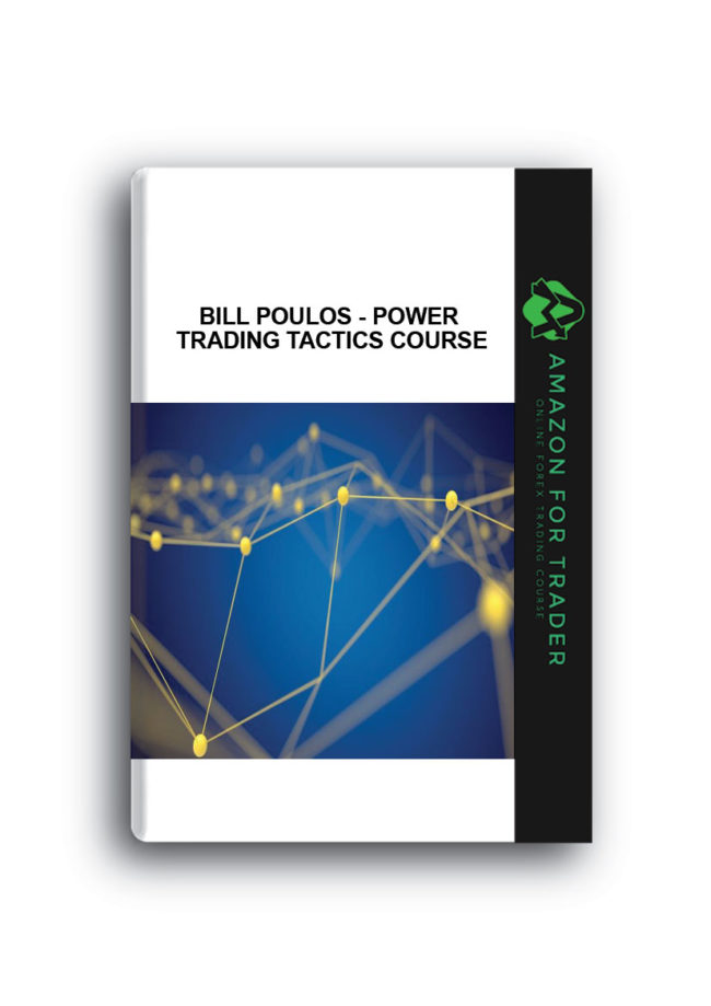 Bill Poulos - Power Trading Tactics Course