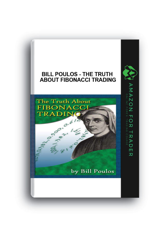 Bill Poulos - The Truth About Fibonacci Trading