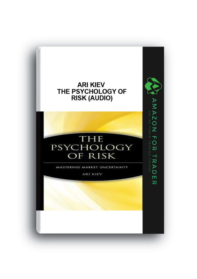 Ari Kiev - The Psychology of Risk (Audio)