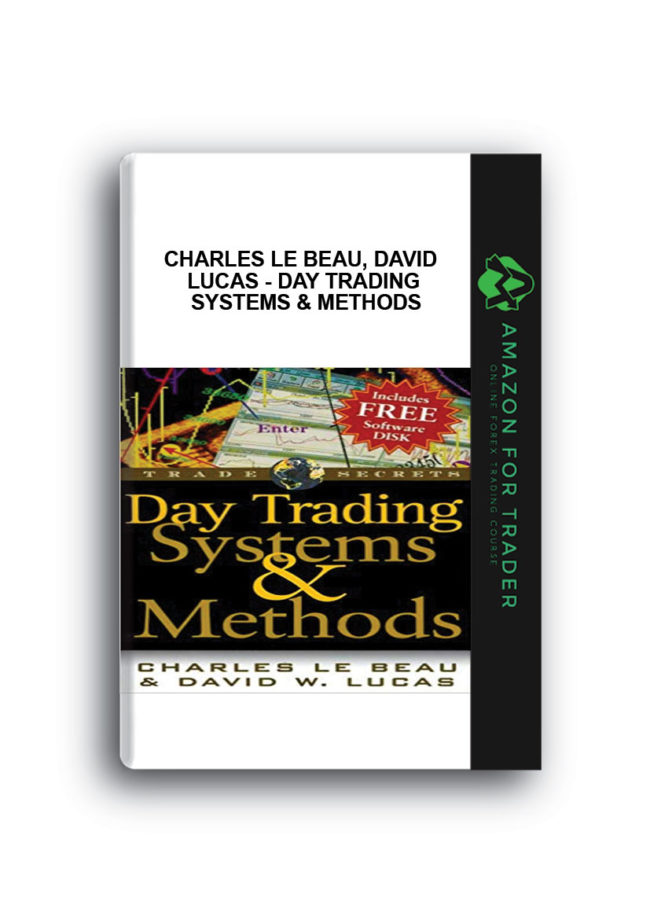 Charles Le Beau, David Lucas - Day Trading Systems & Methods