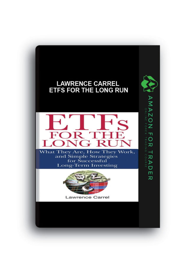 Lawrence Carrel - ETFs for the Long Run