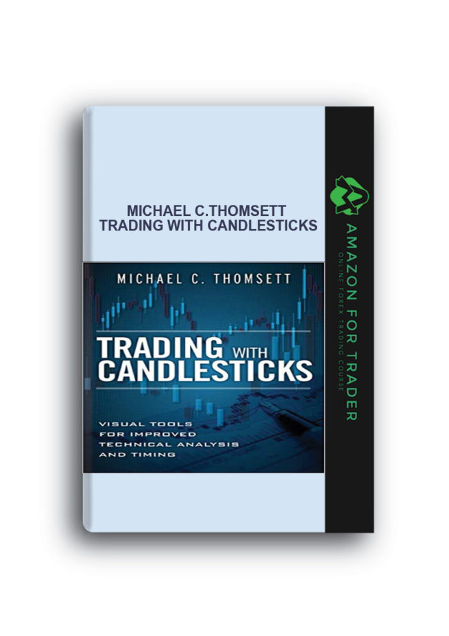 Michael C.Thomsett - Trading with Candlesticks