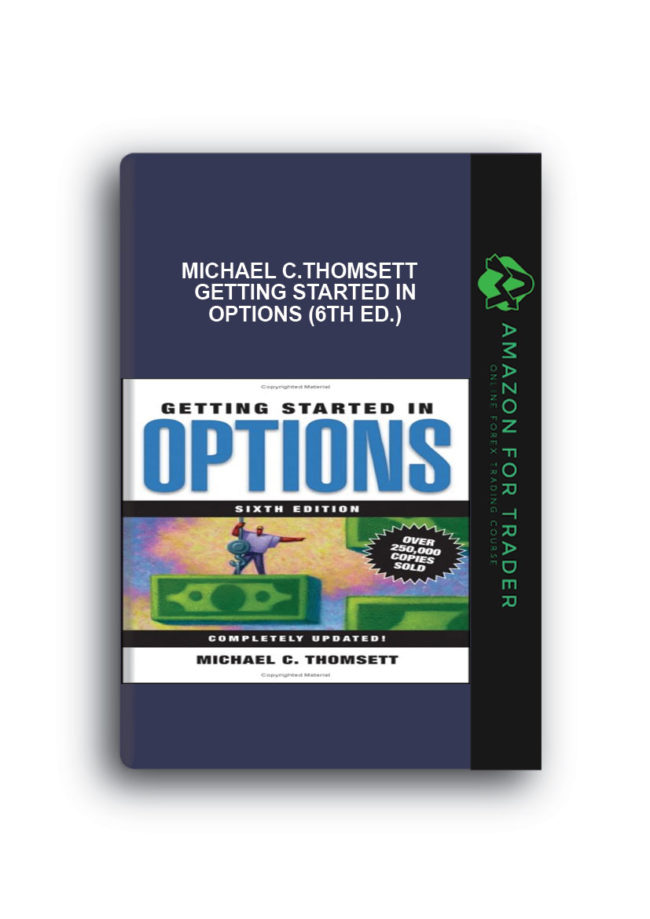Michael C.Thomsett - Getting Started in Options (6th Ed.)
