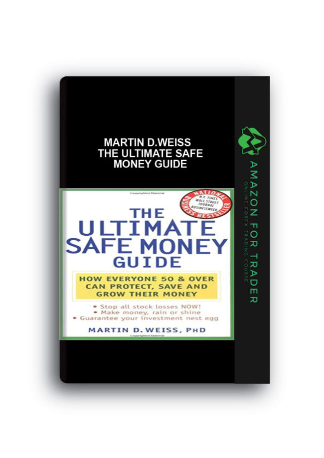 Martin D.Weiss - The Ultimate Safe Money Guide