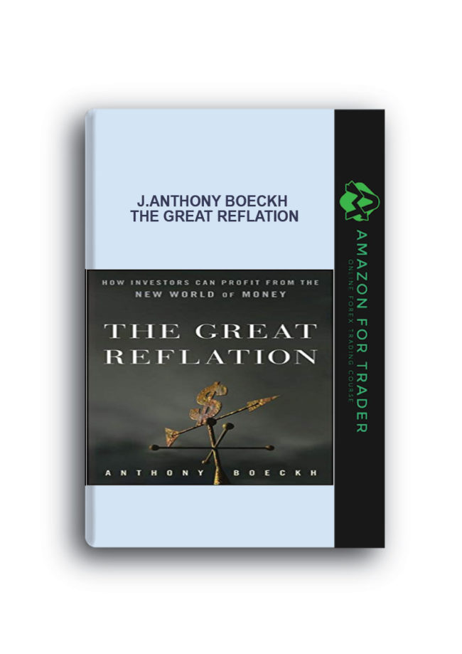 J.Anthony Boeckh - The Great Reflation