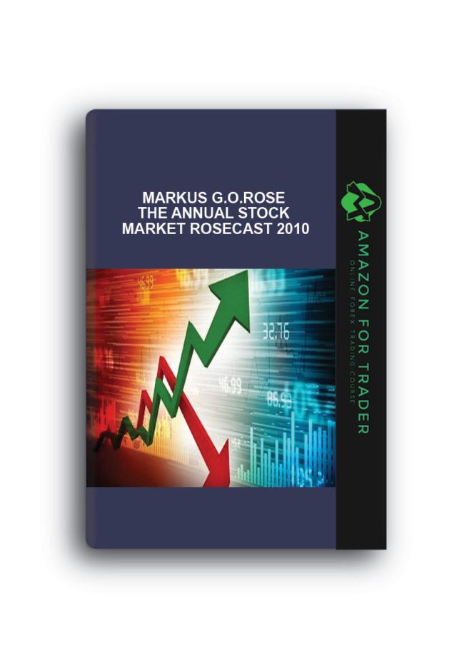 Markus G.O.Rose - The Annual Stock Market Rosecast 2010
