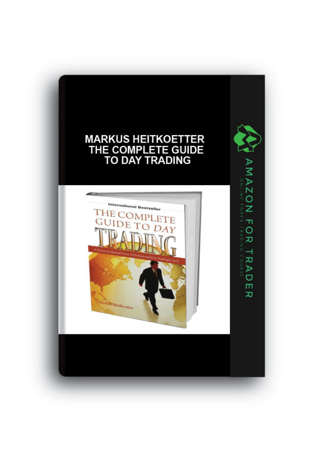 Markus Heitkoetter – The Complete Guide to Day Trading Markus Heitkoetter - The Complete Guide to Day Trading