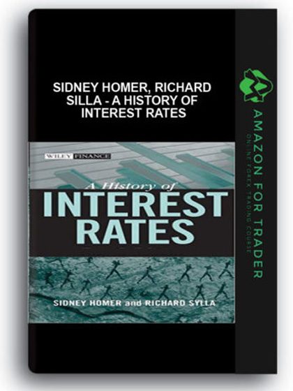 Sidney Homer, Richard Silla - A History of Interest Rates