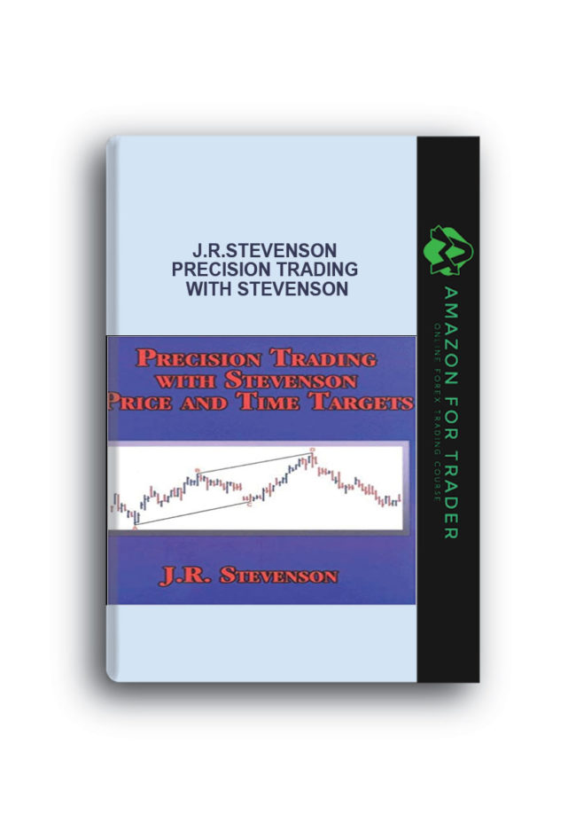 J.R.Stevenson – Precision Trading with Stevenson J.R.Stevenson - Precision Trading with Stevenson
