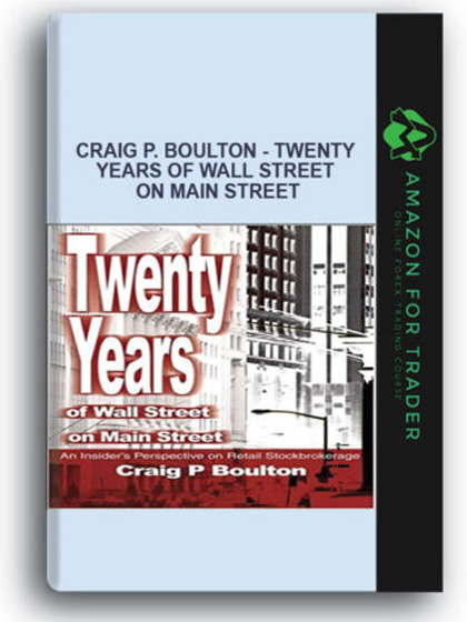 Craig P. Boulton - Twenty Years of Wall Street on Main Street