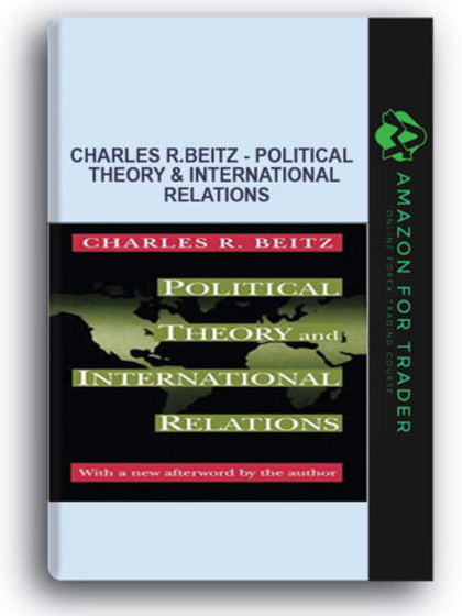 Charles R.Beitz - Political Theory & International Relations