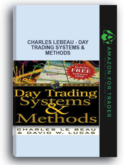 Charles LeBeau - Day Trading Systems & Methods