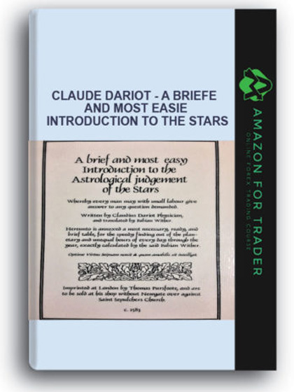 Claude Dariot - A Briefe and Most Easie Introduction to the Stars