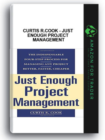 Curtis R.Cook - Just Enough Project Management