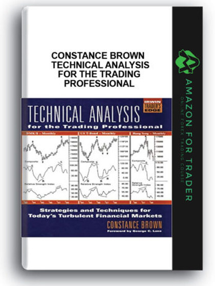 Constance Brown - Technical Analysis for the Trading Professional