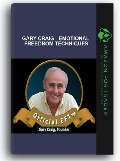 Gary Craig - Emotional Freedrom Techniques