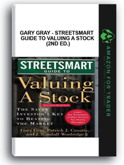 Gary Gray - Streetsmart Guide To Valuing a Stock (2nd Ed.)