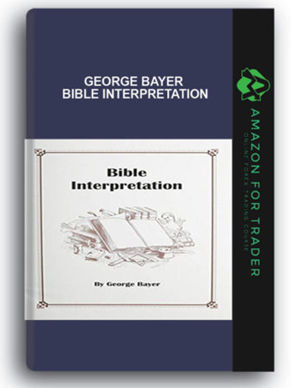 George Bayer - Bible Interpretation