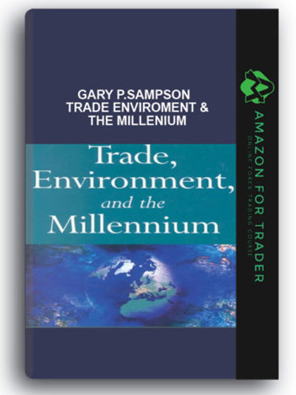 Gary P.Sampson - Trade Enviroment & the Millenium