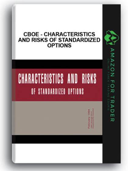 CBOE - Characteristics and Risks of Standardized Options
