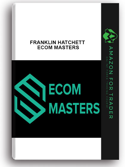 FRANKLIN HATCHETT – ECOM MASTERS