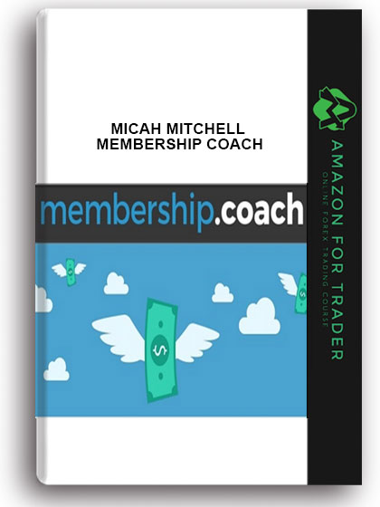 MICAH MITCHELL – MEMBERSHIP COACH
