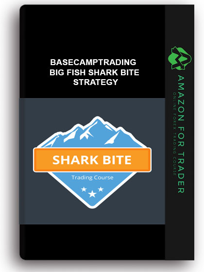 Basecamptrading - Big Fish Shark Bite Strategy