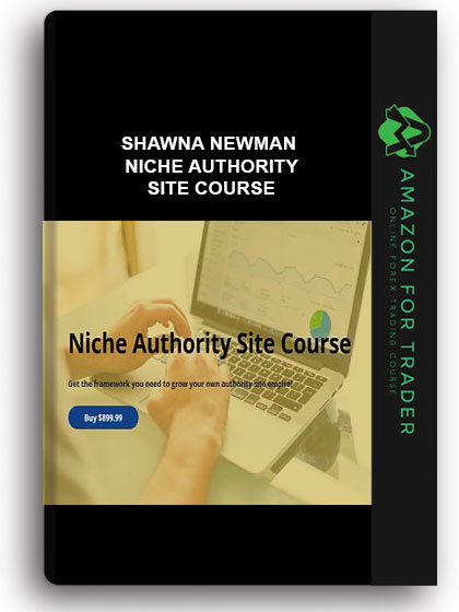 SHAWNA NEWMAN – NICHE AUTHORITY SITE COURSE
