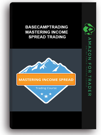 Basecamptrading - Mastering Income Spread Trading