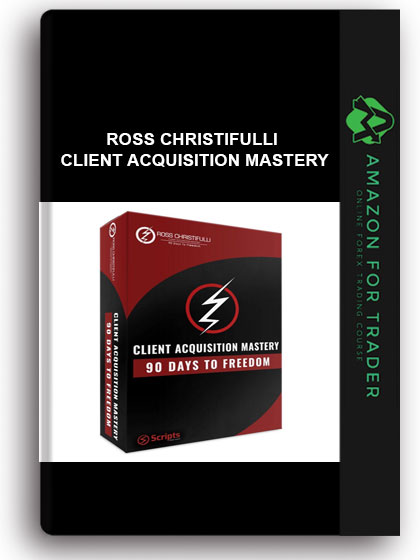 ROSS CHRISTIFULLI – CLIENT ACQUISITION MASTERY