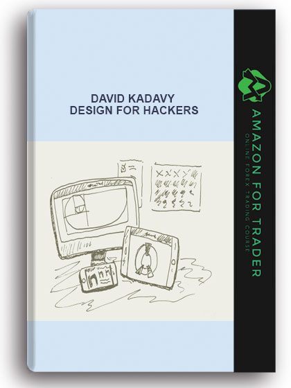 DAVID KADAVY – DESIGN FOR HACKERS