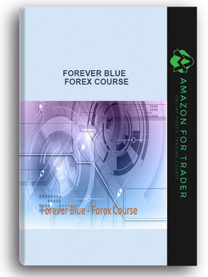 FOREVER BLUE – FOREX COURSE