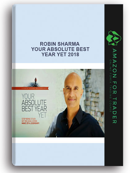 ROBIN SHARMA – YOUR ABSOLUTE BEST YEAR YET 2018