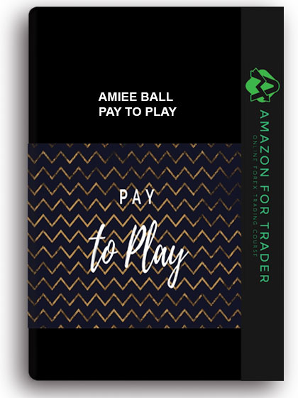 AMIEE BALL – PAY TO PLAY