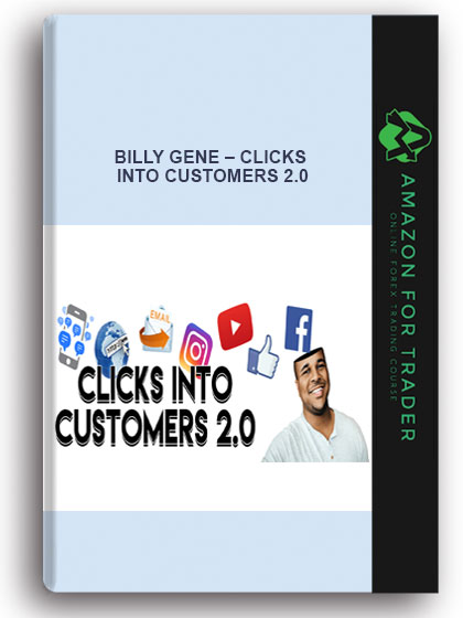 BILLY GENE – CLICKS INTO CUSTOMERS 2.0