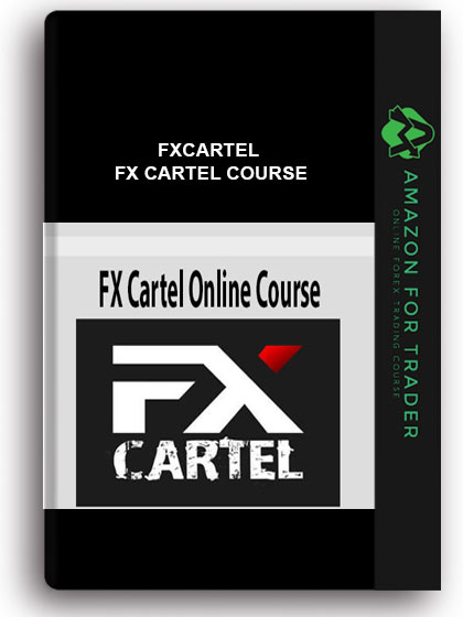 Fxcartel - FX CARTEL COURSE