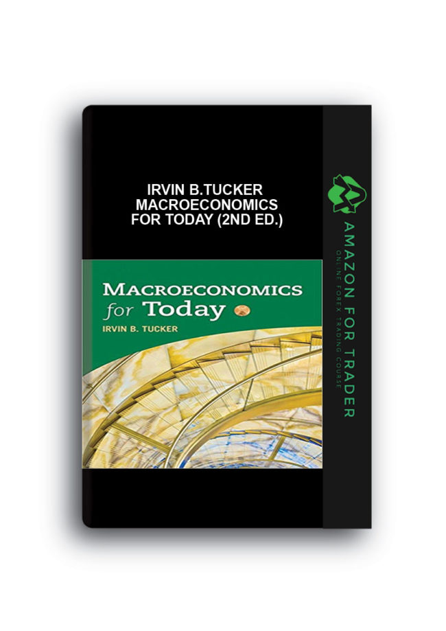Irvin B.Tucker - Macroeconomics for Today (2nd Ed.)