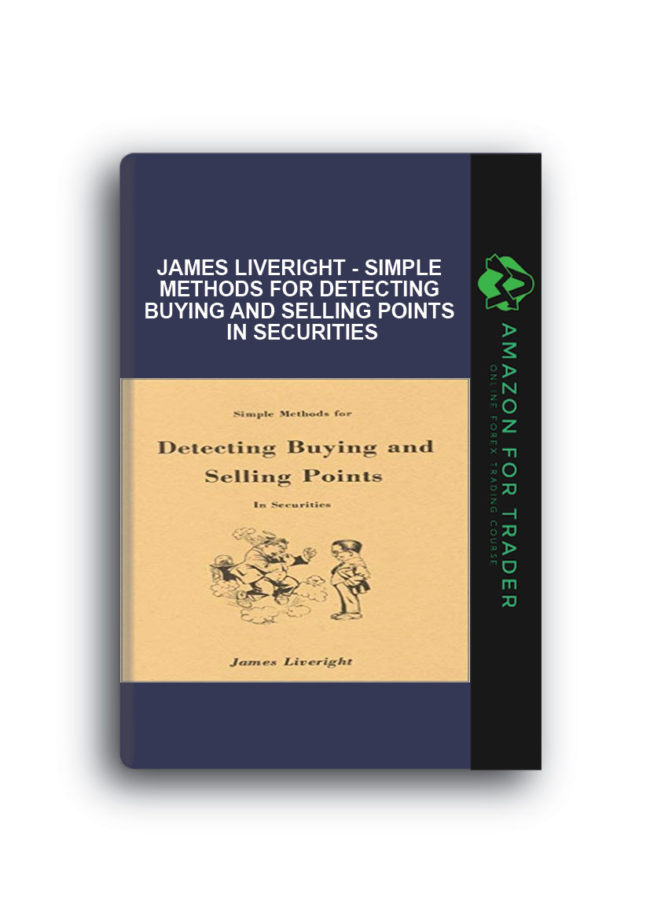 James Liveright - Simple Methods for Detecting Buying and Selling Points in Securities
