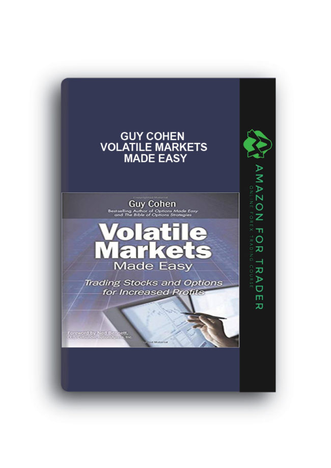 Guy Cohen - Volatile Markets Made Easy